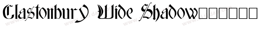 Glastonbury Wide Shadow字体转换